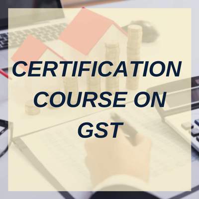 CERTIFICATION COURSE ON GST                            