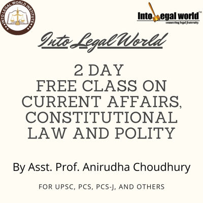 Free Class on Current Affairs, Constitutional Law and Polity